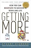 Book cover for Getting More: How You Can Negotiate to Succeed in Work and Life