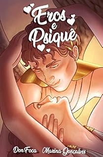 Livro Eros e Psiquê: A Busca pelo Amor (Mitologia Grega em Quadrinhos Livro 2)