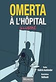 Omerta à l'hôpital illustré by