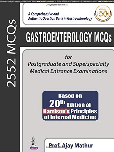 Gastroenterology Mcqs For Postgraduate And Superspecialty Medical Entrance Examinations Ajay Mathur 9789352709960 Amazon Com Books