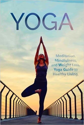 Yoga: Meditation, Mindfulness, and Weight Loss. Yoga Guide ...