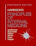 Harrison's Principles of Internal Medicine/1 Volume Edition/Full Edition Bk1&2 13th edition by Isselbacher, Kurt J., M.D. (1994) Hardcover