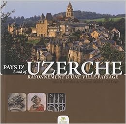 Pays D Uzerche French Edition Collectif 9782917032084 Amazon Com Books