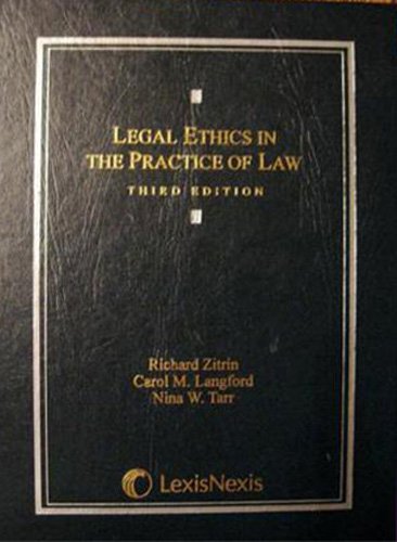 Legal Ethics in the Practice of Law Legal Ethics in the Practice of Law