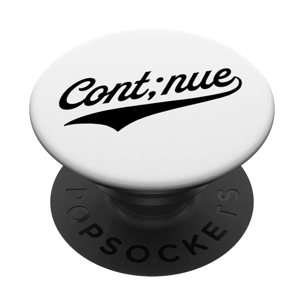 Continue - Semicolon - Mental Health Awareness PopSockets Swappable PopGrip