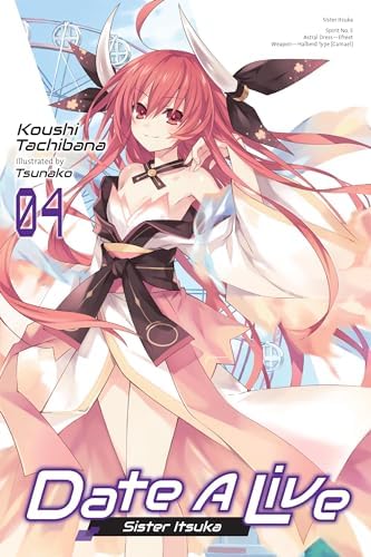 Date A Live, Vol. 1 (light novel): Dead-End Tohka (Volume 1) (Date