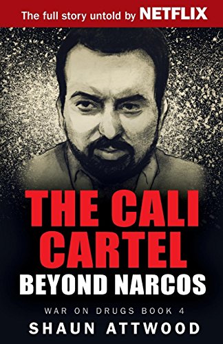 The Cali Cartel: Beyond Narcos (War on Drugs) - //coolthings.us
