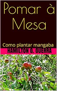 Livro Pomar à Mesa: Como plantar mangaba