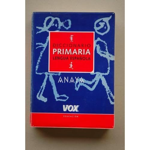 Dicc. Primaria Lengua Española Dicc. Primaria Lengua Española