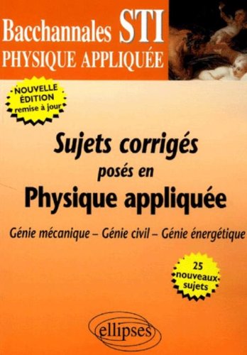 Sujets corrigés posés en physique appliquée