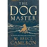The Dog Master: A Novel of the First Dog