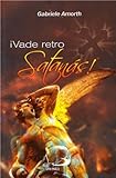 ¡Vade Retro Satanás!