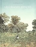 Grands espaces (Les) (LES GRANDS ESPACES) (French Edition) by 