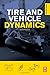 Tire and Vehicle Dynamics