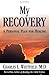 My Recovery: A Personal Plan for Healing