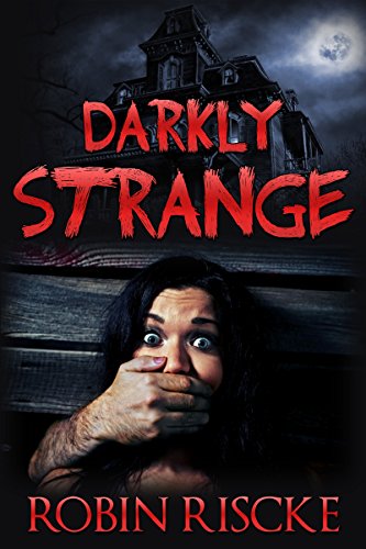 Darkly Strange: An Intensely Erotic Tale of Alien Abduction, Torture and Adventure! (The Emily Strange Novels Book 2)