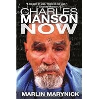 Charles Manson Now