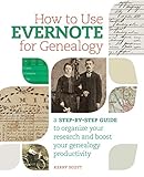 How to Use Evernote for Genealogy: A Step-by-Step Guide to Organize Your Research and Boost Your Gen