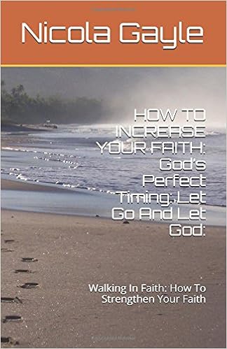 How To Increase Your Faith Gods Perfect Timing Let Go And - 