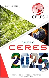 Livro Anuário 2025 - Centro de Estudos das Relações Internacionais: CERES - 2025 O Preâmbulo da Anomia Internacional