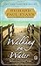Walking on Water: A Novel (The Walk Series)