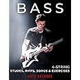 BASS 4-String Etudes, Riffs, Songs & Exercises: Musical, technical, and creative exercises for the beginner through highly advanced bass player. (BASS Etudes, Riffs, Songs & Exercises)