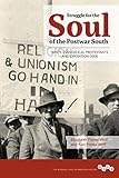 Kenneth Fones-Wolf, "Struggle for the Soul of the Postwar South: White Evangelical Protestants and Operation Dixie" (U Illinois Press, 2015)