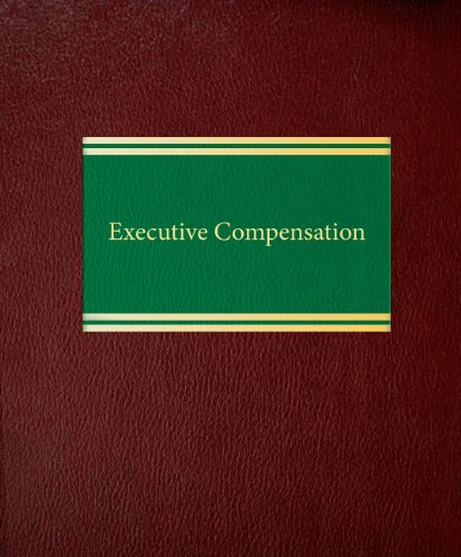 Executive Compensation (Employment Law Series)