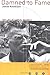 Damned to Fame: The Life of Samuel Beckett