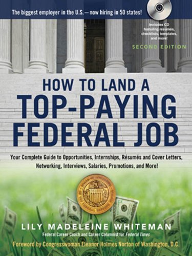 Download How to Land a Top-Paying Federal Job: Your Complete Guide to Opportunities, Internships, Resumes and Cover Letters, Networking, Interviews, Salaries, Promotions, and More! Download How to Land a Top-Paying Federal Job: Your Complete Guide to Opportunities, Internships, Resumes and Cover Letters, Networking, Interviews, Salaries, Promotions, and More!