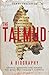 The Talmud - A Biography: Banned, censored and burned. The book they couldn't suppress