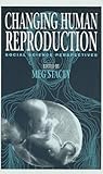 Changing Human Reproduction : Social Science Perspectives, , 0803986548