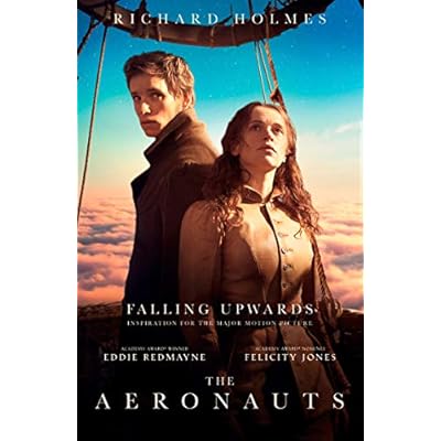 Falling Upwards: Inspiration for the Major Motion Picture The Aeronauts Richard Holmes Fantastic quote from \u0027Falling Upward\u0027 by Richard Rohr