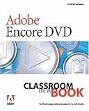 Adobe Encore DVD Classroom in a Book by 