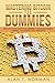Mastering Bitcoin for Dummies: Bitcoin and Cryptocurrency Technologies, Mining, Investing and Trading - Bitcoin Book 1, Blockchain, Wallet, Business