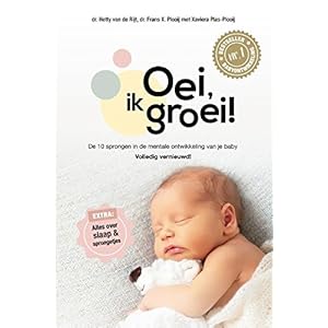 Oei, ik groei!: De tien sprongen in de mentale ontwikkeling van je baby