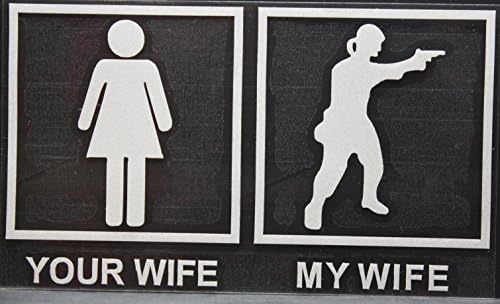 YOUR WIFE, MY WIFE SHOOTING GUN REFLECTIVE CAR / TRUCK / DECAL STICKER WITH ALCOHOL PAD ~ SIZE 5" X 3" ~ MADE OF VINYL