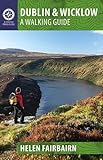 Dublin & Wicklow: A Walking Guide (Walking Guides) by 