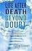 Life After Death Beyond Doubt: How my Spirit Guide gave me factual evidence of my previous life on e by Susan Starkey