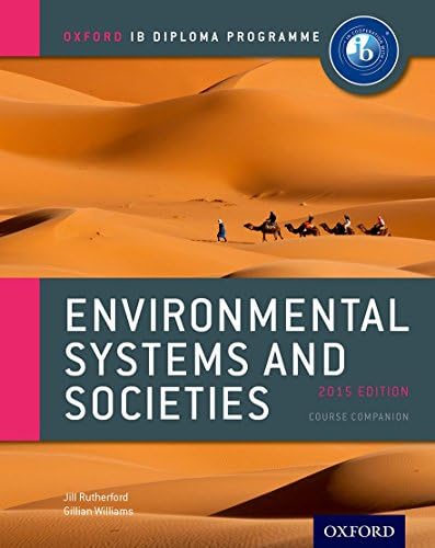 Environmental Systems and Societies Course Companion: Oxford IB Diploma Program (IB Environmental Systems and Societies)