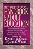 Christian Ed Hndbk Adult Ed. by Kenneth O Gangel