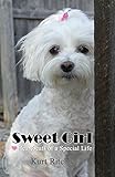 Sweet Girl: Heartbeats of a Special Life by Kurt Ritchie
