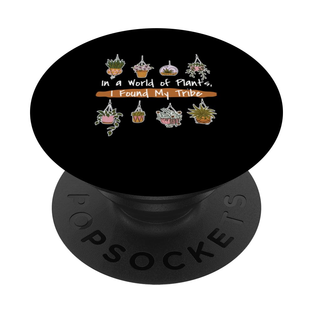 Plant Parents In a World of Plants, I Found My Tribe PopSockets Swappable PopGrip
