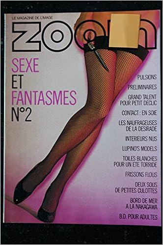 Zoom Magazine 125 Sex Fantasmes Araki Nakagawa Corvaisier Tal Boaz Chambard 85 Les Tresors D Emmanuelle 3701136716731 Amazon Com Books