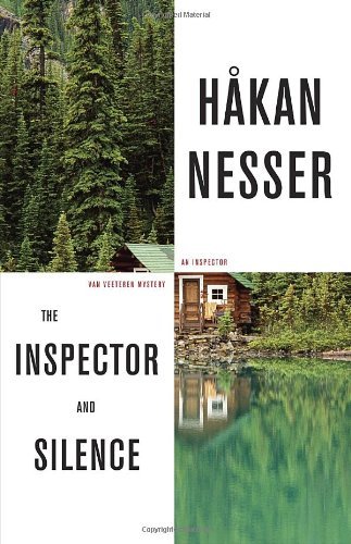 By Hakan Nesser:The Inspector and Silence: An Inspector Van Veeteren Mystery [Hardcover]