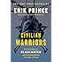 Civilian Warriors: The Inside Story of Blackwater and the Unsung Heroes of the War on Terror