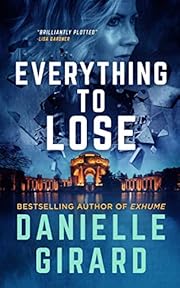 Everything To Lose: A Gripping Suspense Thriller (Rookie Club Book 5)
