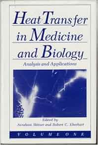 Heat Transfer In Medicine And Biology R C Eberhart A