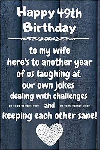 49th birthday ideas for wife