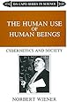 The Human Use Of Human Beings: Cybernetics And Society (The Da Capo series in science)